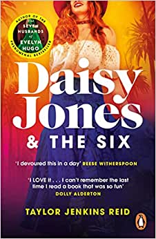 Daisy Jones And The Six: Read The Hit Novel Everyone’S Talking About